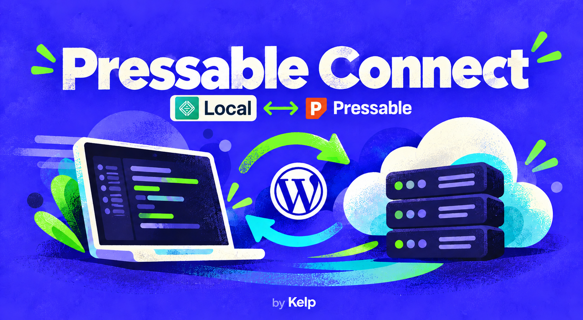 Introducing Pressable Connect: move WordPress sites between LocalWP and Pressable